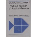 Výklad prvních tří kapitol Geneze - Jarolím Adámek