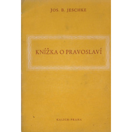 Knížka o pravoslaví - Josef B. Jeschke