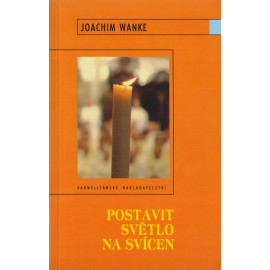 Postavit světlo na svícen - Joachim Wanke