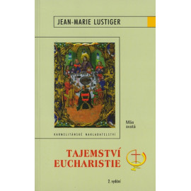 Tajemství eucharistie - Jean-Marie Lustiger (2008)