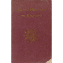S hory Olivetské na Kalvárii - Otto Reichart (brož.)