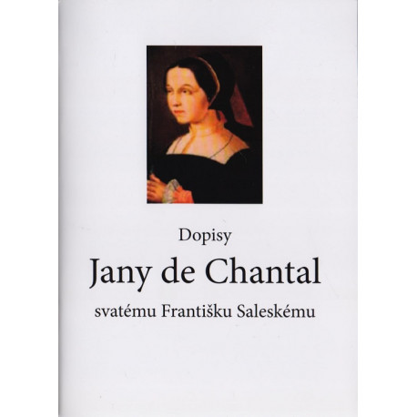 Dopisy Jany de Chantal svatému Františku Saleskému