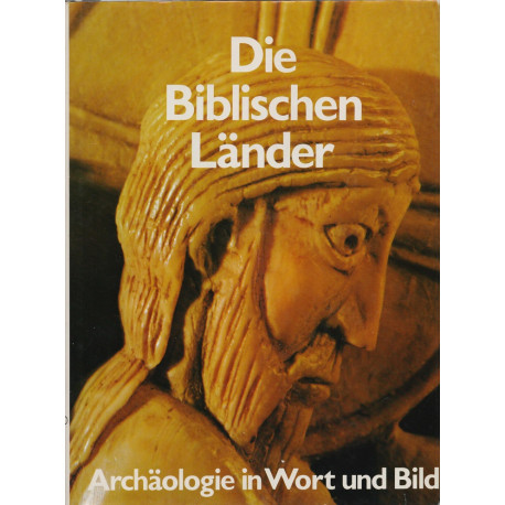 Die Biblischen Länder Archäologie in Wort und Bild - P.R.S. Moorey