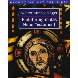 Einführung in das Neue Testament - Walter Kirchschläger