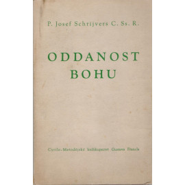 Oddanost Bohu - P. Josef Schrijvers C. Ss. R.