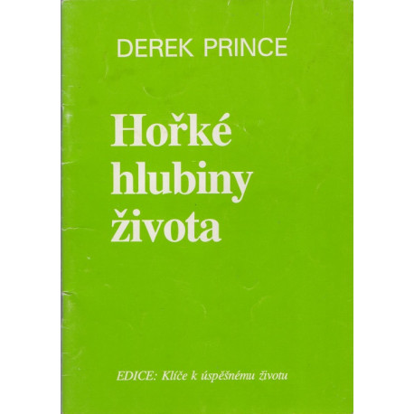Hořké hlubiny života - Derek Prince