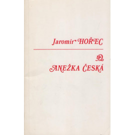 Anežka Česká - Jaromír Hořec (1988)