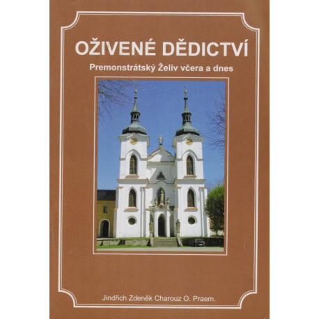 Oživené dědictví - Jindřich Zdeněk Charouz O.Praem. (1995) hnědá