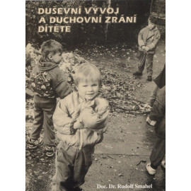 Duševní vývoj a duchovní zrání dítěte - Rudolf Smahel (1997)