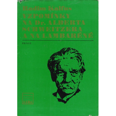 Vzpomínky na Dr. Alberta Schweitzera a na Lambaréné - Radim Kalfus (brož.)