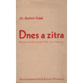 Dnes a zítra - Dr. B. Vašek
