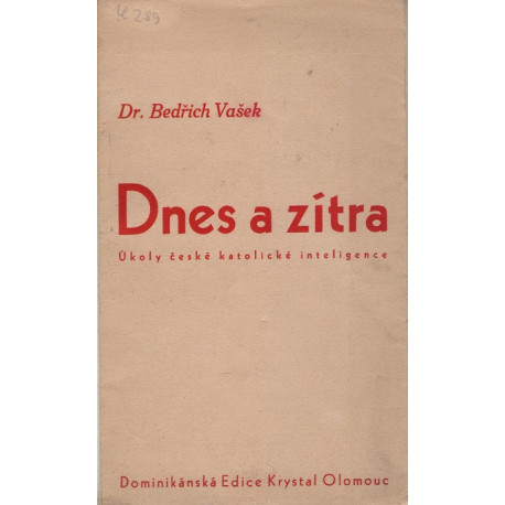 Dnes a zítra - Dr. B. Vašek