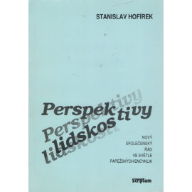 Perspektivy lidskosti - Stanislav Hofírek