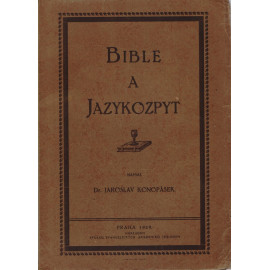 Bible a jazykozpyt - Dr. Jaroslav Konopásek