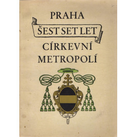 Praha šestset let církevní metropolí (brož.)