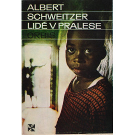 Lidé v pralese - Albert Schweitzer (brož.) 1975