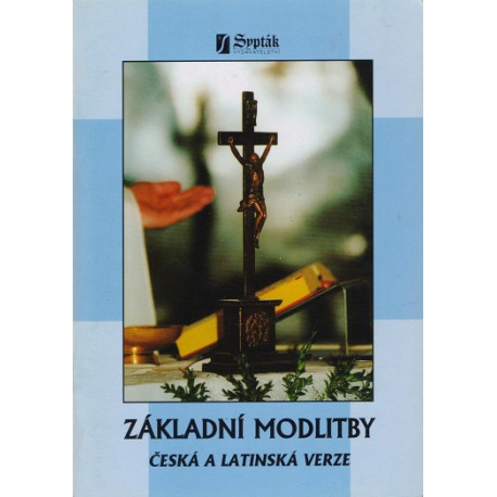 Základní modlitby - česká a latinská verze