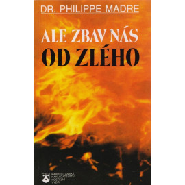 Ale zbav nás od zlého - Dr. Philippe Madre (1993)