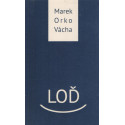Loď - Marek Orko Vácha (2012)