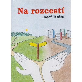 Na rozcestí - Josef Janšta