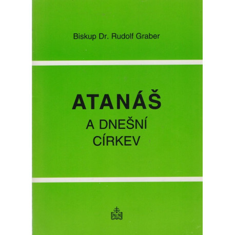 Atanáš a dnešní církev - Dr. Rudolf Graber (1998)