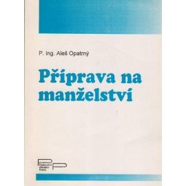 Příprava na manželství - P. ing. Aleš Opatrný (1994)