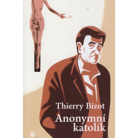Anonymní katolík - Thierry Bizot