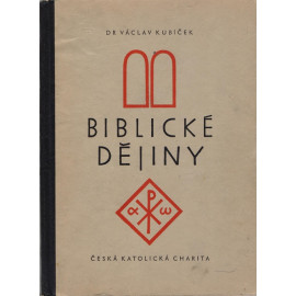 Biblické dějiny - Dr. Václav Kubíček (1952)