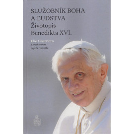 Služobník Boha a ľudstva - Životopis Benedikta XVI. - Elio Guerriero