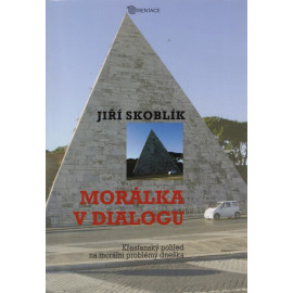 Morálka v dialogu - Jiří Skoblík
