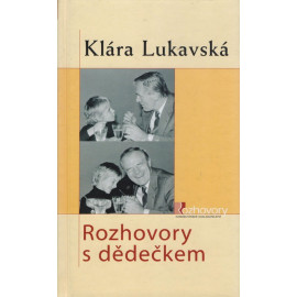 Rozhovory s dědečkem - Klára Lukavská (2004)