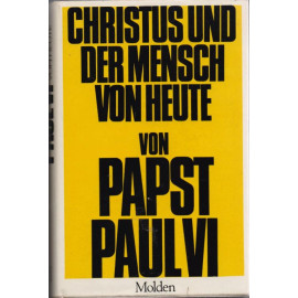 Christus und der Mensch von heute  von Papst Paul VII