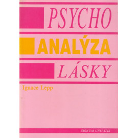 Psychoanalýza lásky - Ignace Lepp
