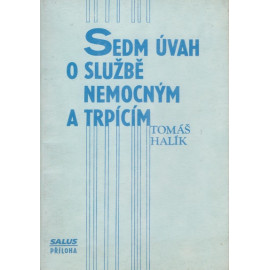 Sedm úvah o službě nemocným a trpícím - Tomáš Halík (1991)
