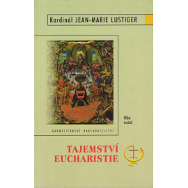 Tajemství eucharistie - Jean-Marie Lustiger (2002)