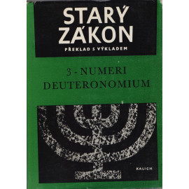 Starý zákon - 3 - Numeri Deuteronomium