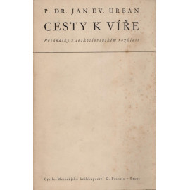 Cesty k víře - P.Dr. Jan Ev. Urban (brož.)
