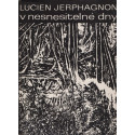 V nesnesitelné dny - Lucien Jerphagnon