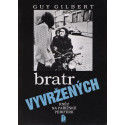 Bratr vyvržených - Guy Gilbert