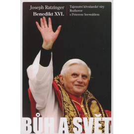 Bůh a svět - Joseph Ratzinger Benedikt XVI. (2010)