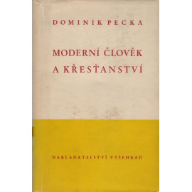Moderní člověk a křesťanství - Dominik Pecka