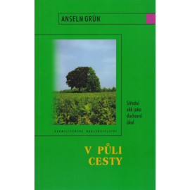 V půli cesty - Anselm Grün (2001)