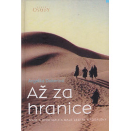 Až za hranice - Angelika Daikerová (2005)