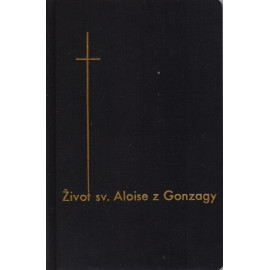 Život sv. Aloise z Gonzagy - Leopold Škarek T.J.