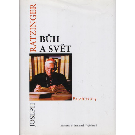 Bůh a svět - Joseph Ratzinger Benedikt XVI. (váz.) 2003