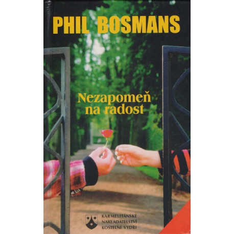 Nezapomeň na radost - Phil Bosmans (1999)