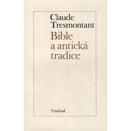 Bible a antická tradice - Claude Tresmontant