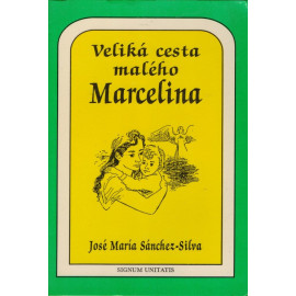 Veliká cesta malého Marcelina - José María Sánchez - Silva