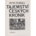 Tajemství českých kronik - Petr Čornej
