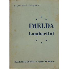 Bl. Imelda Lambertini - P. Jiří Maria Veselý
